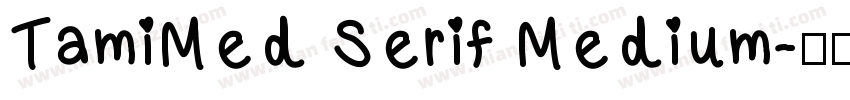 TamiMed Serif Medium字体转换